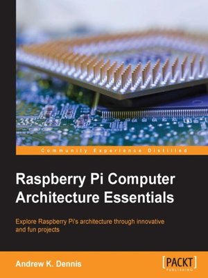 cover image of Raspberry Pi Computer Architecture Essentials